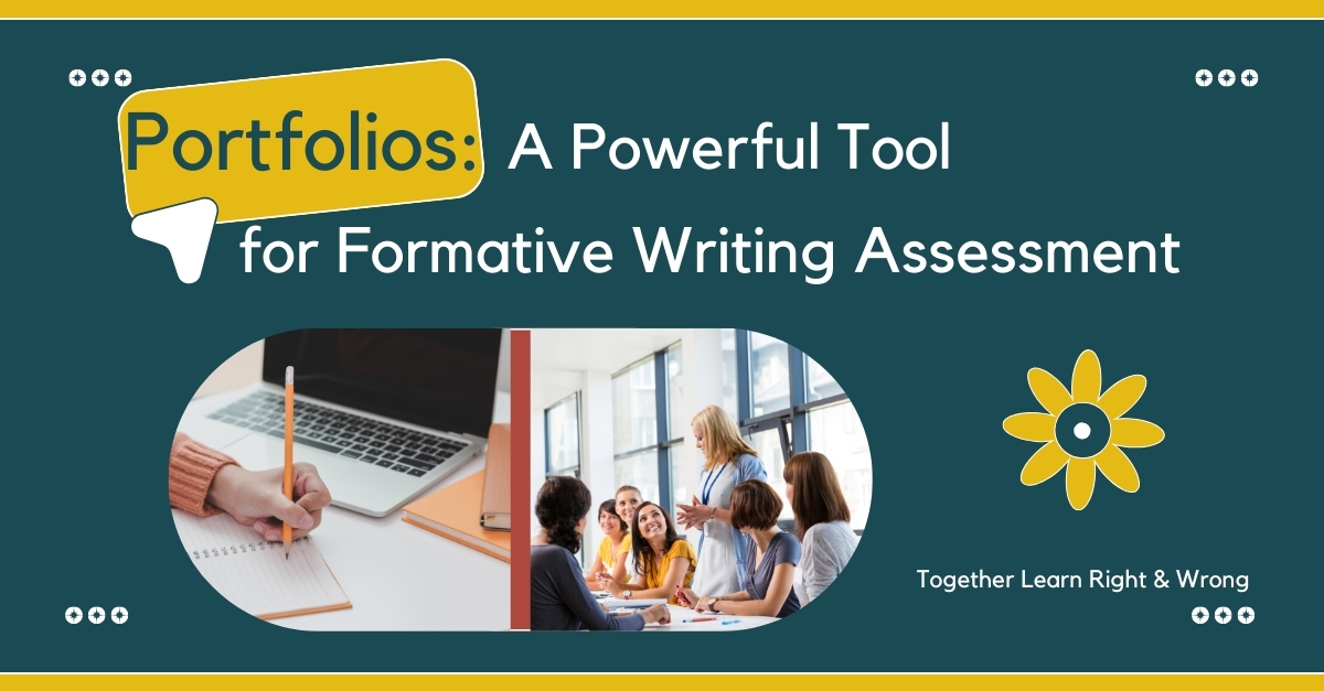 Portfolios: A Powerful Tool for Formative Writing Assessment